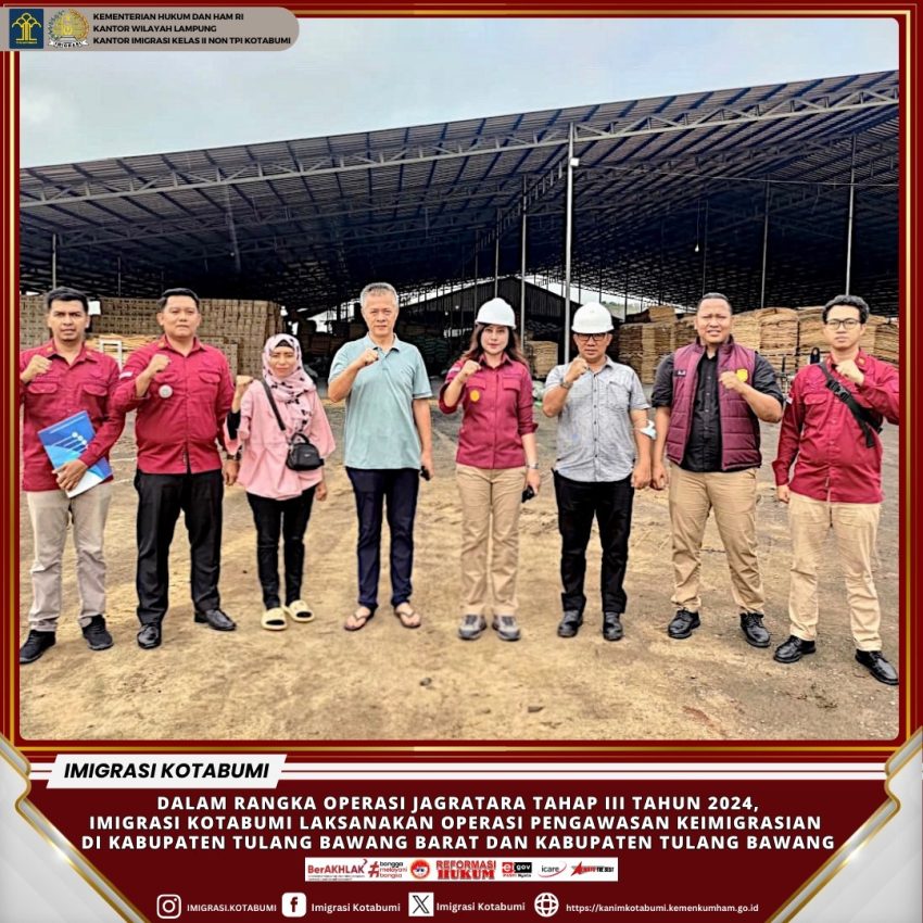 Dalam rangka Operasi Jagratara Tahap III, Kantor Imigrasi Kotabumi laksanakan Operasi Pengawasan Keimigrasian di Kabupaten Tulang Bawang dan Kabupaten Tulang Bawang Barat.