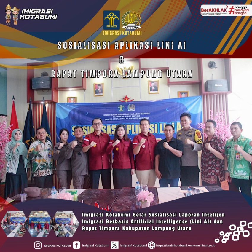 Imigrasi Kotabumi Gelar Sosialisasi Laporan Intelijen Imigrasi Berbasis Artificial Intelligence (Lini AI) dan Rapat Timpora Kabupaten Lampung Utara
