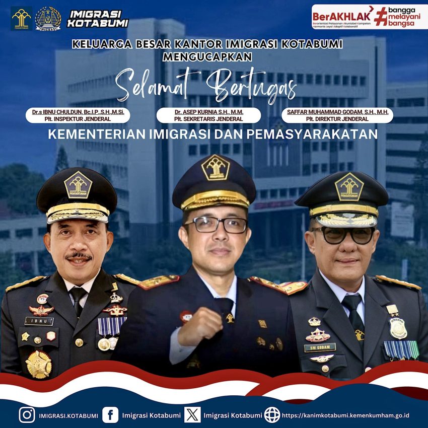 Keluarga Besar Kantor Imigrasi Kelas II Non TPI Kotabumi mengucapakan Selamat Bertugas atas Amanah barunya kepada : Dr. Asep Kurnia, Ibnu Chuldun, BC.I.P.,S.H.,M.SI dan Saffar Muhammad Godam, S.H.,M.H